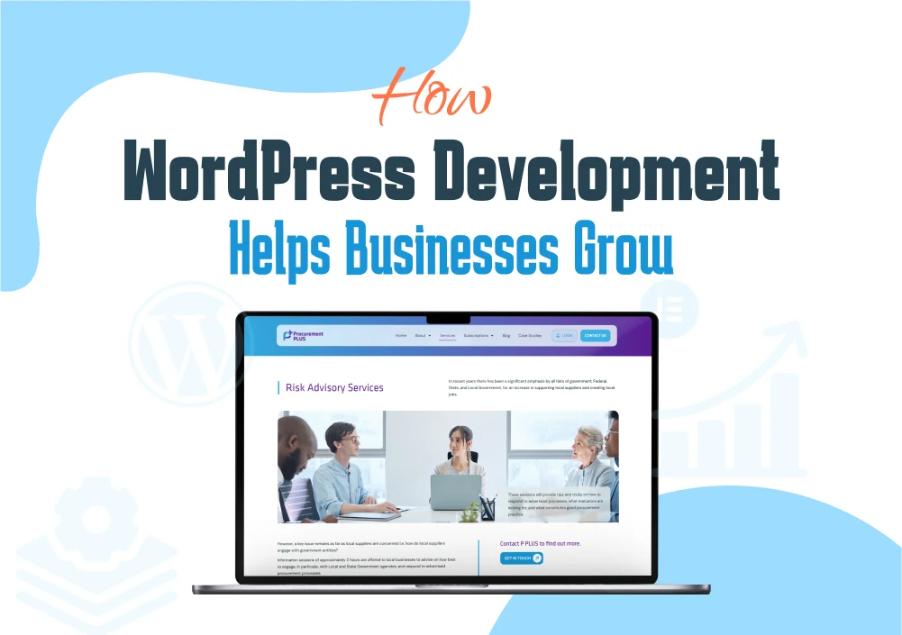 How WordPress Development Helps Businesses Grow? How WordPress Development Helps Businesses Grow?